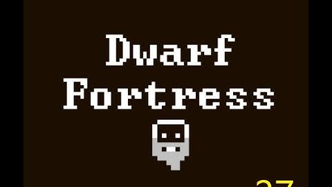 Atom Smasher! Dwarf Fortress - Episode 27