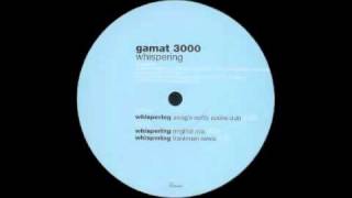 Gamat 3000 - Whispering (Original Mix) [Dessous, 2001]