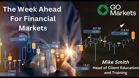 The Week Ahead for Financial Markets -17th Nov - 5 Things to Have on Your Trading Radar
