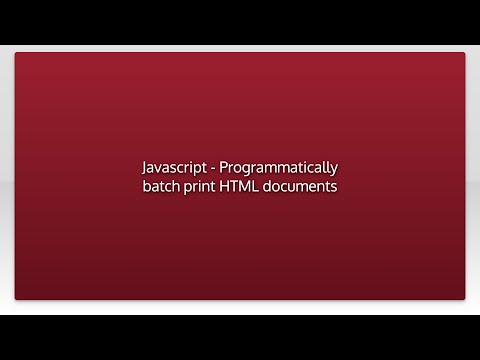 Javascript - Programmatically batch print HTML documents