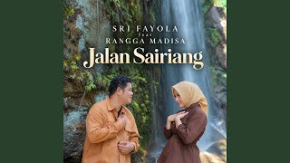 Jalan Sairiang (feat. Rangga Madisa)