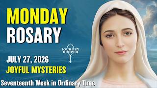Monday Rosary ❤️ Joyful Mysteries of the Rosary ❤️ July 27, 2026 VIRTUAL ROSARY Monday Rosary ❤️ Joyful Mysteries of the Rosary ❤️ July 27, 2026 VIRTUAL ROSARY