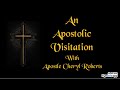 An Apostolic Visitation Apostle Cheryl Roberts