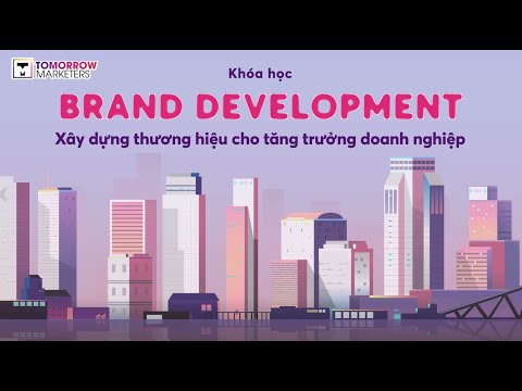 Khóa học Brand Development - Xây dựng thương hiệu cho tăng trưởng doanh nghiệp - youtube