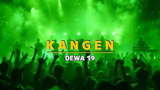Dewa 19  Kangen karaoke Version