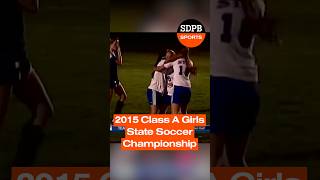 2015 Class A Girls State Soccer Championship