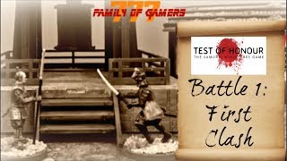 TEST OF HONOUR BATTLE REPORT (BATTLE 1 FIRST CLASH)