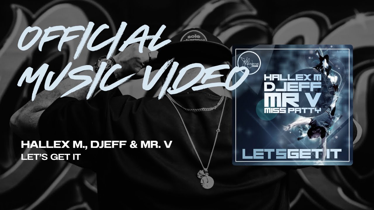 Hallex M, Djeff & Mr. V – Let’s Get It (Official Music Video) (HD/4K) | Sole Channel Music