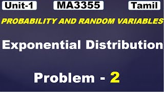 MA3355|MA3391|MA3303|Probability and Random Variable |  Exponential Distribution | Problem 2 | Tamil