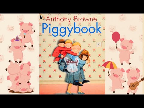 Piggy Book by Anthony Browne | New Read Aloud Children Story Book ...