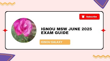 IGNOU MSW June 2025 Exam Guide | IGNOU GALAXY