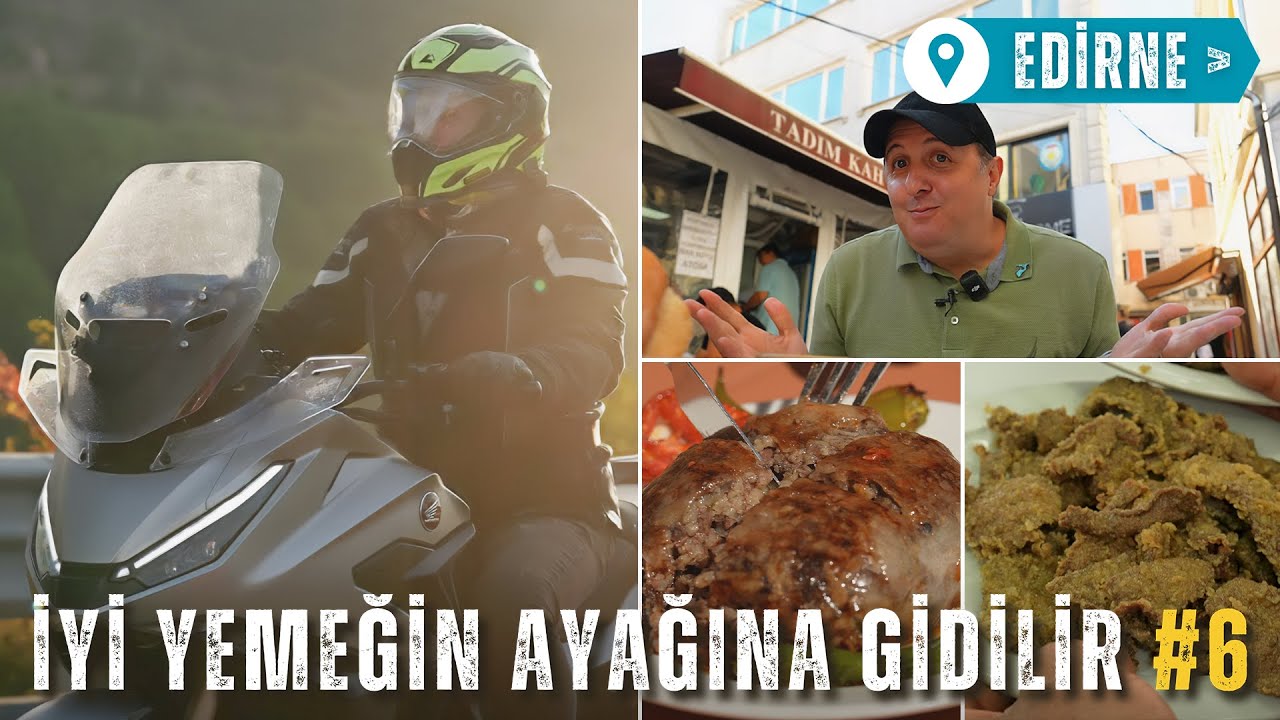 İyi Yemeğin Ayağına Gidilir #6 | Edirne Lezzetleri | İlker Ayrık’la Motosikletli Lezzet Yolculuğu