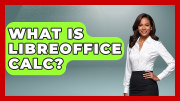 What Is LibreOffice Calc? - Be App Savvy