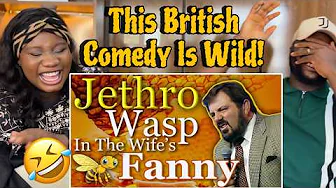 Jethro 🐝 URGENT...! 😝 Wasp In The Wife's Fanny...😂 Call The Doctor 🤣 REACTION!!!