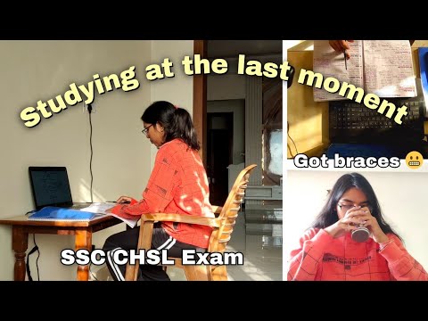 Studying at the LAST Moment for SSC CHSL 😭📚 + Got Braces 😬
