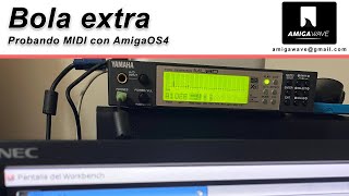 Bola Extra - Probando un interface midi y Yamaha MU80 con Amiga OS4.