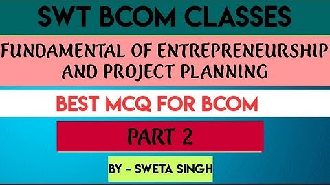Fundamentals of Entrepreneurship and project planning bcom 2 part mcq question in hindi