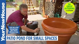 How to Create a Patio Pond  A Water Feature for Smaller Yards