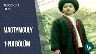 Türkmen Film - Magtymguly 2014 1-Nji Bölüm Dowamy Bar
