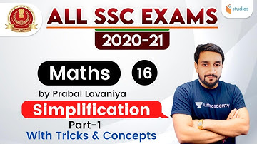 7:30 PM - All SSC Exams 2020-21 | Maths by Prabal Lavaniya | Simplification | Part-1