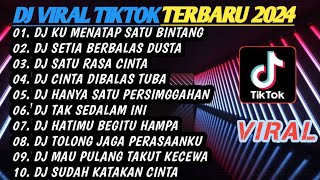 DJ VIRAL TIKTOK TERBARU 2024 FULL BASS | DJ KU MENATAP SATU BINTANG YANG PALING TERANG FULL ALBUM