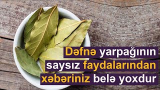 Dəfnə yarpağının faydaları