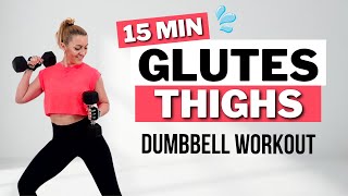 🔥15 MIN AT HOME GLUTES /THIGHS WORKOUT (with Dumbbells)🔥ALL STANDING🔥NO JUMPING🔥