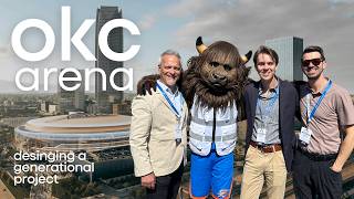 Oklahoma City Arena: Designing a Generational Project