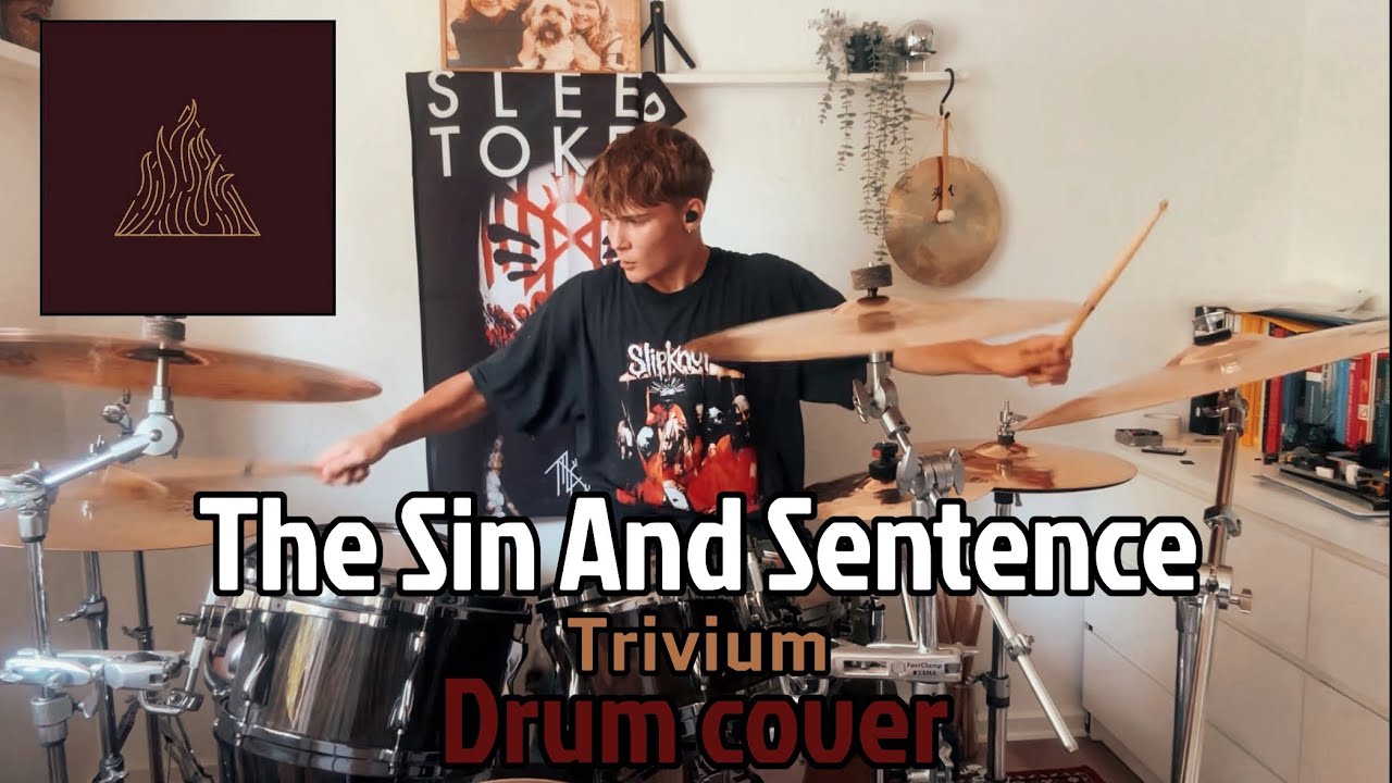 THE SIN AND SENTENCE DRUM COVER 🔥🥁 - Trivium
