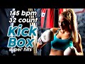 Kick Box Nonstop Super Hits  (Mixed Compilation For Fitness &amp; Workout 145 Bpm / 32 Count)