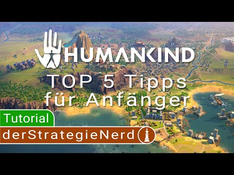 HUMANKIND TOP 5 Tipps für Anfänger | deutsch Tutorial Tipps und Tricks