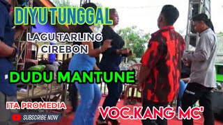 DUDU MANTUNE LAGU TARLING CIREBON POPULER//COVER KANG MC DIYU TUNGGAL