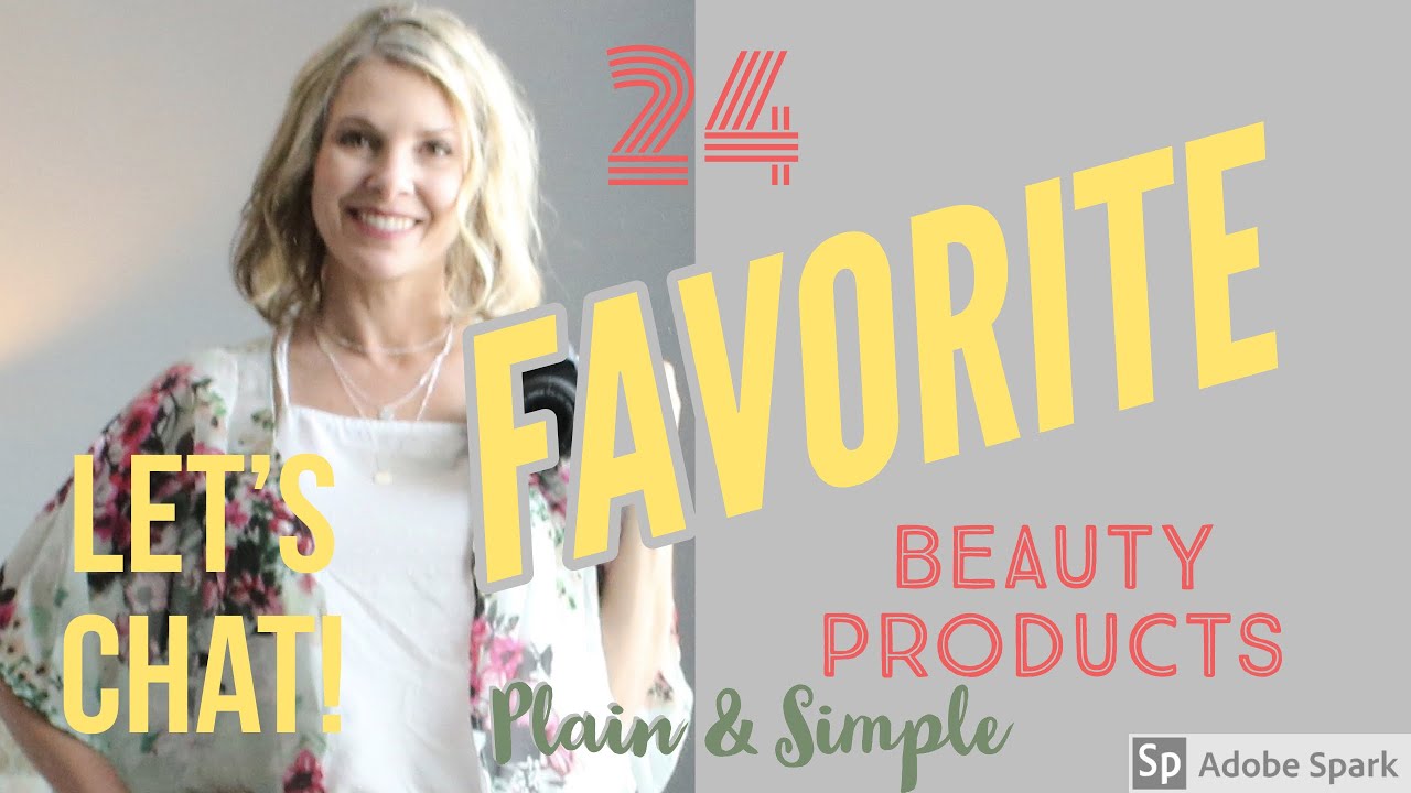 FAVORITE SKIN CARE BEAUTY PRODUCTS FOR OVER FORTY SKIN YouTube
