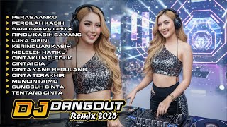 DJ Dangdut Remix 2025 🔥 Full Album Lagu Cinta Paling Enak | Viral \u0026 Bikin Baper