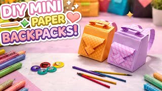 DIY Mini Paper Backpacks ✨ Easy & Cute School Craft Tutorial