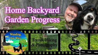 Home Backyard Garden Progress, Lower Sackville, Nova Scotia, Canada