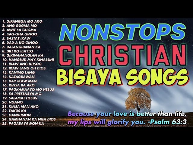 BISAYA CHRISTIAN SONGS | NONSTOPS | CHRISTIAN SONGS class=