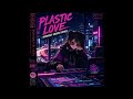 Midnight Hush & Keys - Plastic Love (Midnight Groove Remix) | Full Version