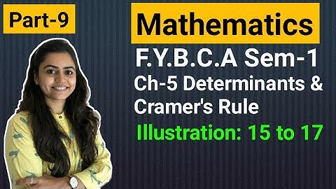 FYBCA | Mathematics | Ch-5 | Part-9 | Determinants & Cramer