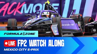 🔴 FEZ Watch-Along | Season 12 | Round 2 | 2026 Mexico City EPrix | Free Practice 2