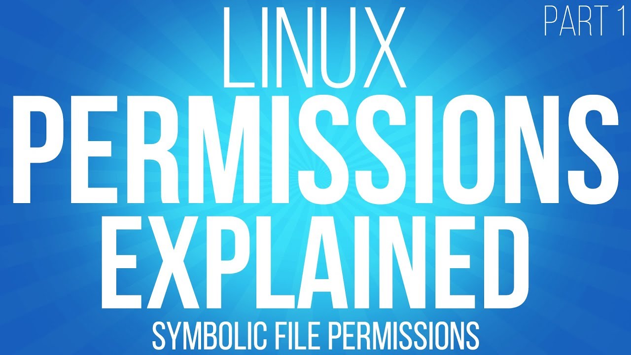 Linux File Permissions Explained Symbolic Permissions And Chmod Part 1 Youtube