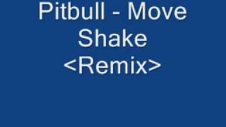 Video thumbnail of "Pitbull -Move Shake(Remix)Lyrics"