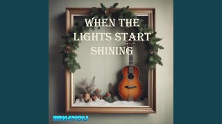 Download Lagu When the Lights start shining MP3