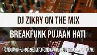 BREAKFUNK DJ PUJAAN HATI