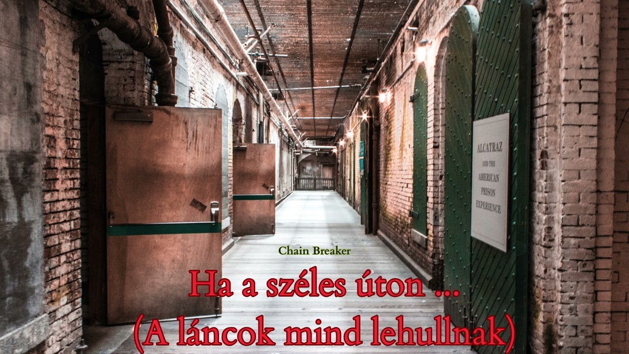 Ha a széles úton .. (A láncok mind lehullnak) - Hit Park 2025