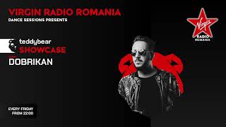 TeddyBear Records Showcase #021 with @Dobrikan at @VirginRadioRomania Dance Sessions