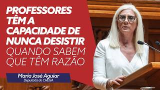 Os professores têm a capacidade de nunca desistir quando sabem que têm razão