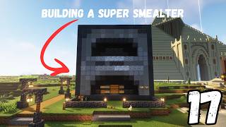 Building a super smelter (day 17)