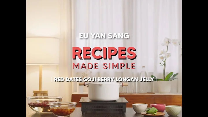 Eu Yan Sang Recipes Made Simple – Red Dates Goji Berry Longan Jelly 💝 - DayDayNews