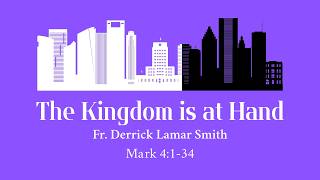 Soul in the City Session 3 Father Derrick Lamar Smith - Mark 4 1-34